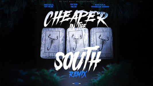 WTO Sco "Cheaper In The South" Remix w/ Hunna Stack, Stunna World Hoot 🎵