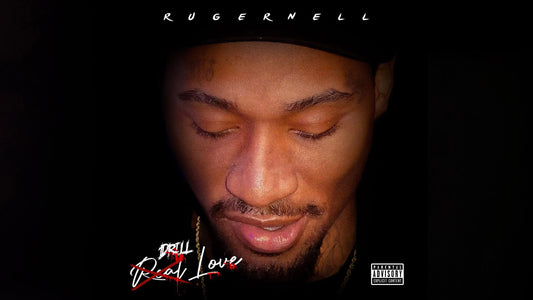 RugerNell "Drill Love" 💿 [Project]